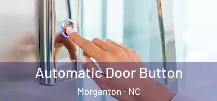  Automatic Door Button Morganton - NC