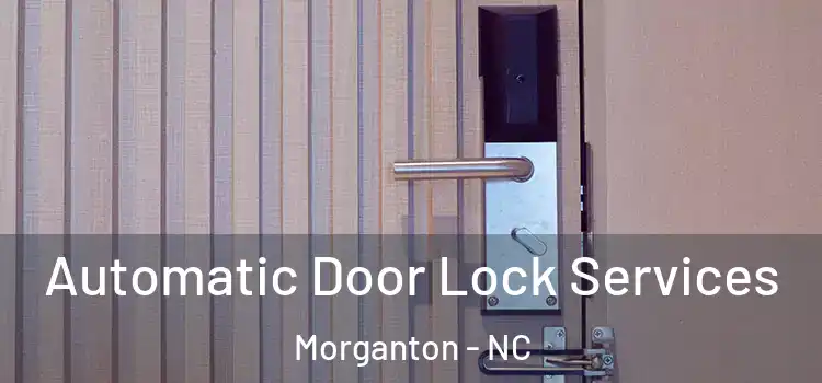 Automatic Door Lock Services Morganton - NC