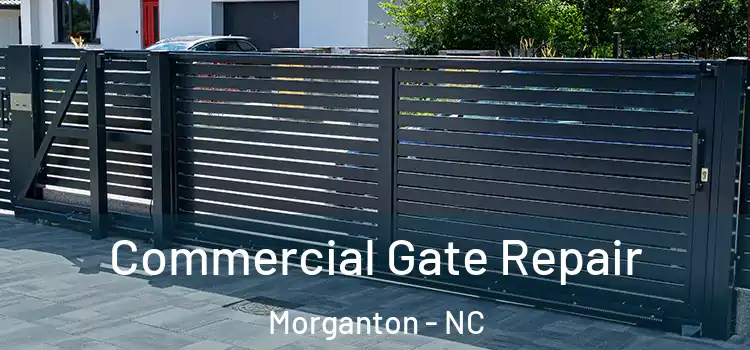 Commercial Gate Repair Morganton - NC