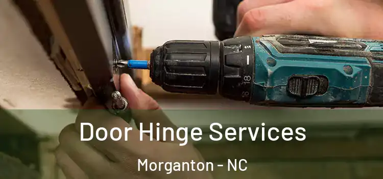 Door Hinge Services Morganton - NC