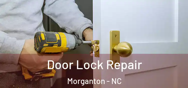  Door Lock Repair Morganton - NC