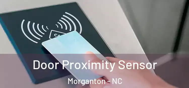 Door Proximity Sensor Morganton - NC