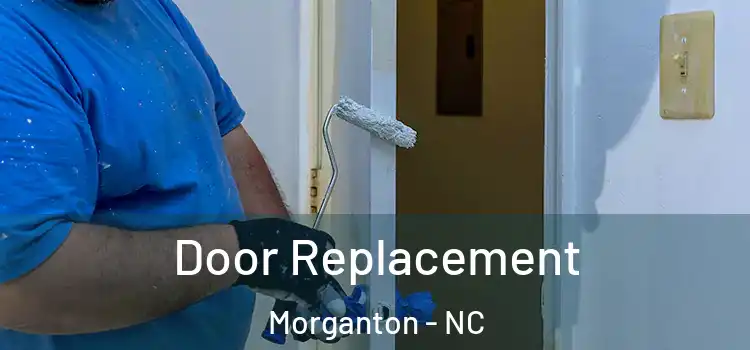 Door Replacement Morganton - NC