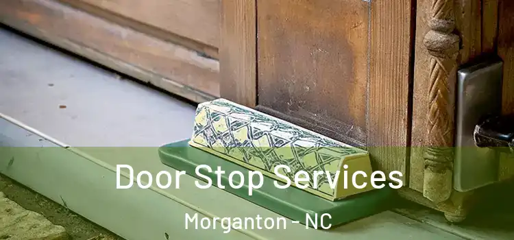 Door Stop Services Morganton - NC