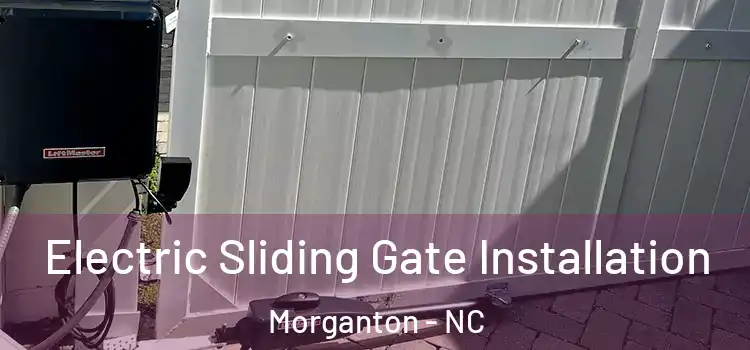 Electric Sliding Gate Installation Morganton - NC