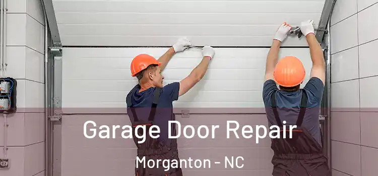  Garage Door Repair Morganton - NC
