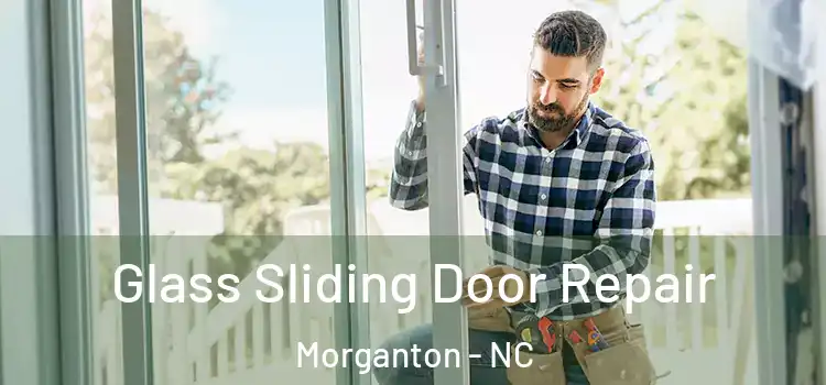  Glass Sliding Door Repair Morganton - NC
