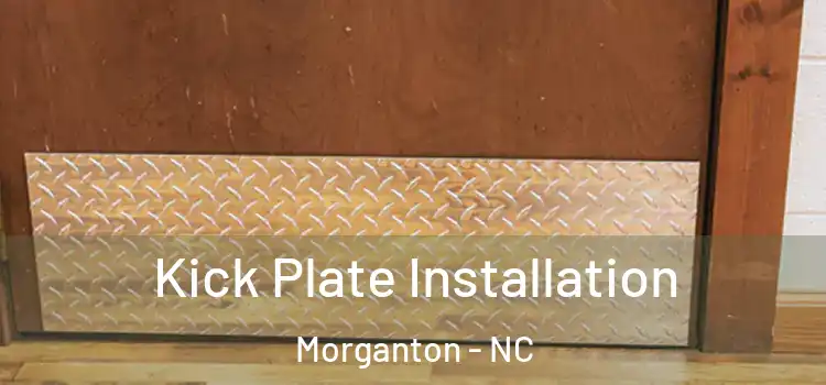 Kick Plate Installation Morganton - NC