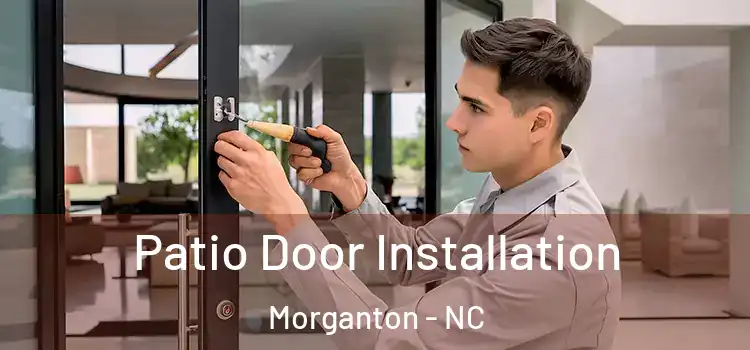 Patio Door Installation Morganton - NC