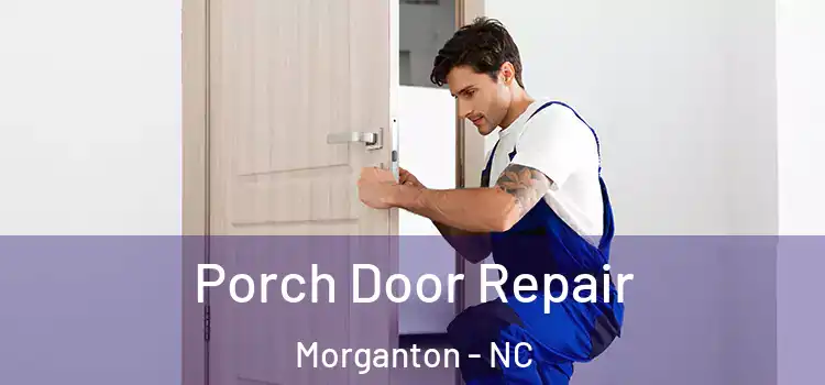  Porch Door Repair Morganton - NC