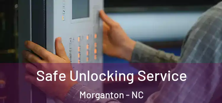 Safe Unlocking Service Morganton - NC