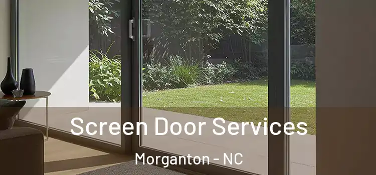 Screen Door Services Morganton - NC