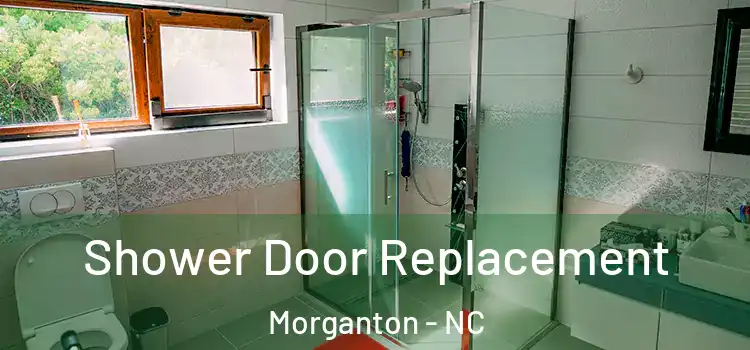Shower Door Replacement Morganton - NC