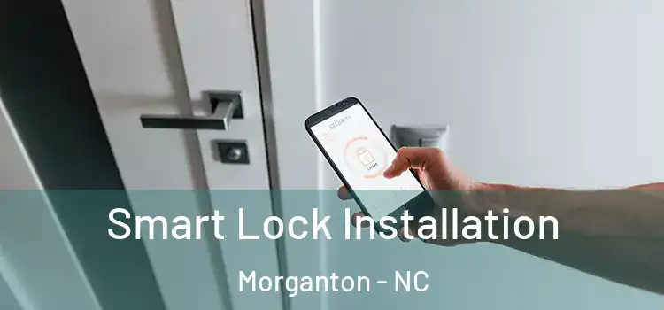 Smart Lock Installation Morganton - NC