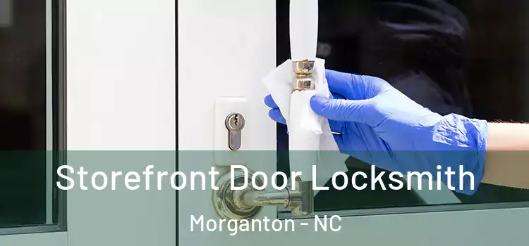 Storefront Door Locksmith Morganton - NC