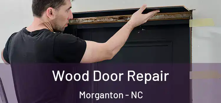  Wood Door Repair Morganton - NC